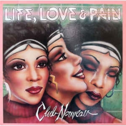  Club Nouveau ‎– Life, Love & Pain 